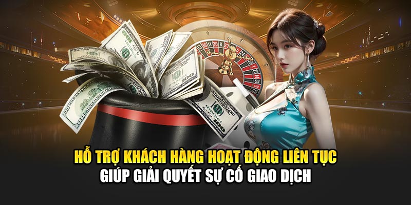 Hỗ trợ khách hàng hoạt động liên tục giúp giải quyết sự cố giao dịch khi nạp tiền 188BET